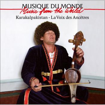 Voice of the Ancestors - Karakalpakistan