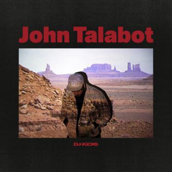 DJ Kicks: John Talabot Edition with Bonus CD