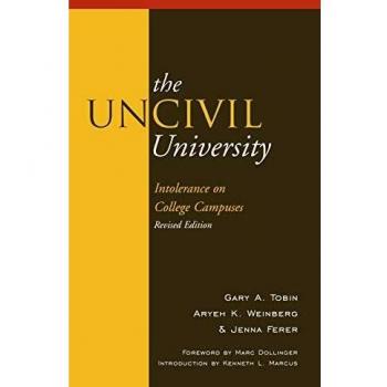 The UnCivil University: Revised Edition on College Campus Intolerance