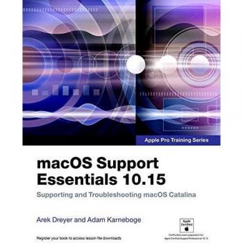 Macos support essentials 1015 apple pro training series supporting and troubleshooting macos catalina