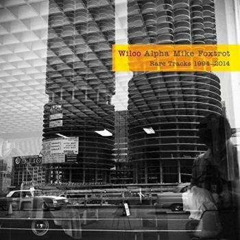 Alpha Mike Foxtrot: Rare Tracks 1994 - 2014 [Vinilo] - Wilco