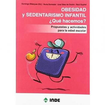 OBESIDAD Y SEDENTARISMO INFANTIL ¿QUÉ HACEMOS? - Dominguez Blazquez