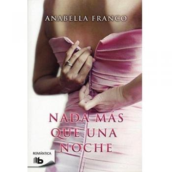 Nada más que una noche - Anabella Franco