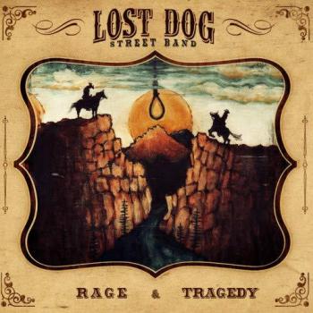 Rage and Tragedy - Vinyl LP by Lost Dog Street Band