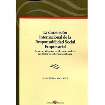 La dimensión internacional de la Responsabilidad Social Empresarial: Actores y disputas en el contexto de la economía neoliberal globalizada