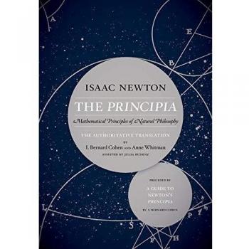 The Principia: The Authoritative Translation and Guide: Mathematical Principles of Natural Philosophy