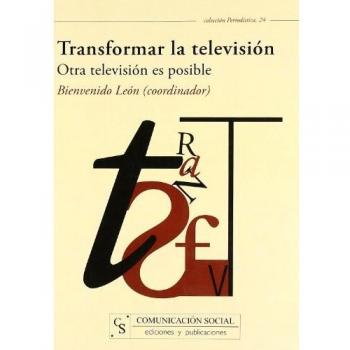 Transformar la televisión. Otra televisión es posible: Otra televisión es posible: 24