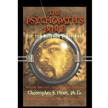 The Psychopath's Bible: For the Extreme Individual: For the Extreme Individual: 2nd Revised Edition
