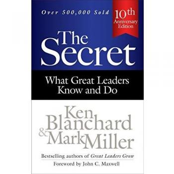 The Secret: What Great Leaders Know and Do