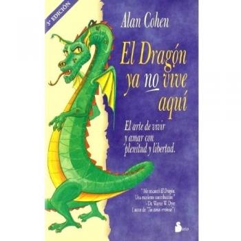 DRAGON YA NO VIVE AQUI, EL - Alan Cohen