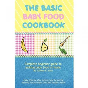 Homemade Baby Food Essentials: A Beginner's Guide to Wholesome Recipes for Infants
