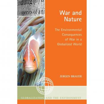 War and Nature: Environmental Impact of Conflict in a Globalized Context