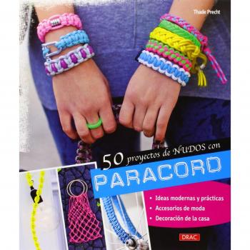 50 Proyectos De Nudos Con Paracord