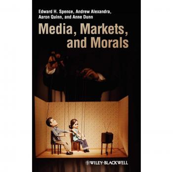 Media, Markets, and Morals: Hardcover Edition by Blackwell Publishers