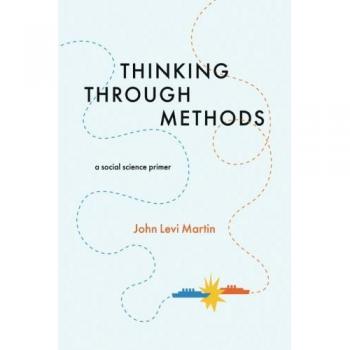 Thinking Through Methods: A Social Science Primer