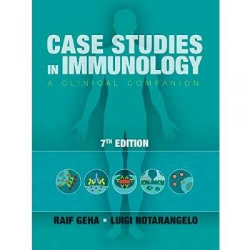 Case Studies in Immunology: A Clinical Companion by Garland Publishing