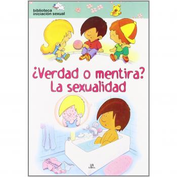 ¿Verdad o Mentira? La Sexualidad