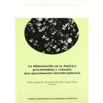 La alimentación en la América precolombina y colonial: una aproximación interdisciplinaria