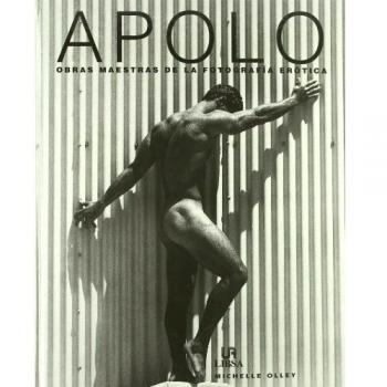Apolo. Obras Maestras De La Fotografia Erotica