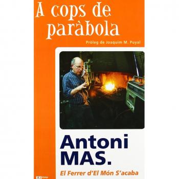 A cops de paràbola: el Ferrer d'El Món S'acaba: 1 - Mas Antoni