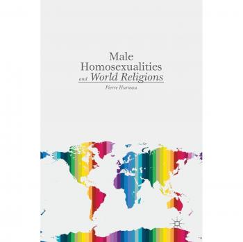 Male Homosexualities and World Religions