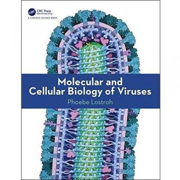 Molecular and Cellular Biology of Viruses: Comprehensive Guide to Viral Mechanisms and Pathogenesis