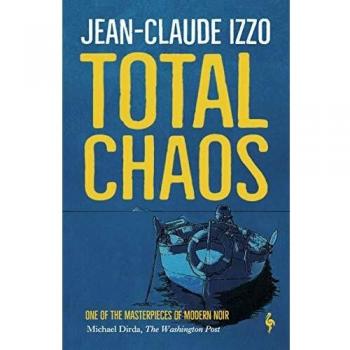 Caos Total: Primer libro de la trilogía de Marsella por Jean-Claude Izzo