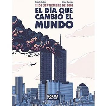 11 DE SEPTIEMBRE DE 2001. EL DÍA QUE CAMBIÓ EL MUNDO - Bouthier, Jerry Chochois, Heloïse