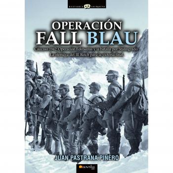 Operación Fall Blau - Juan Pastrana Piñero