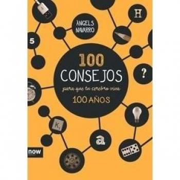 100 Consejos Para Que Tu Cerebro Viva 100 Años - àngels Navarro Simón