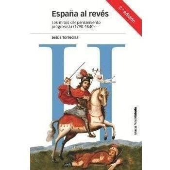 España al revés: Los mitos del pensamiento progresista