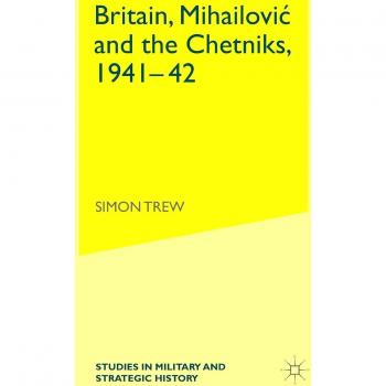 Britain, Mihailovic and the Chetniks, 1941-42