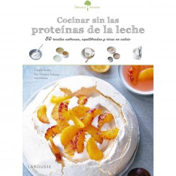 Sabores & Bienestar: Cocinar sin las proteínas de leche