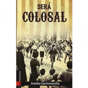 Será colosal