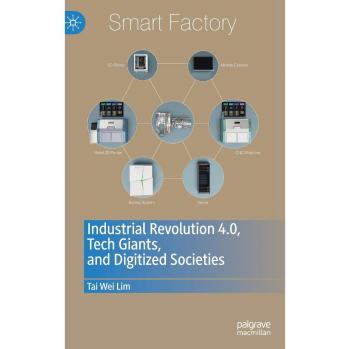 Industrial Revolution 4.0, Tech Giants, and Digitized Societies