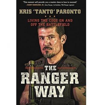 The Ranger Way: Living the Code On and Off the Battlefield