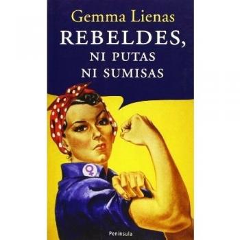 Rebeldes, ni putas ni sumisas