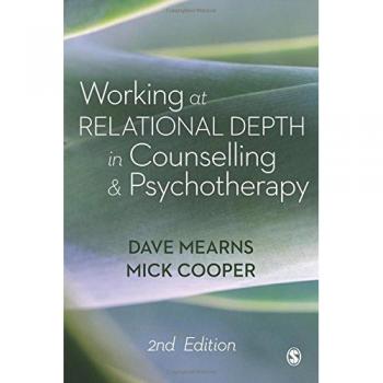 Working at Relational Depth in Counselling and Psychotherapy