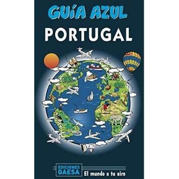 Portugal: Guía Azul Portugal - Ingelmo Sanchez Angel;monreal Iglesia Manuel