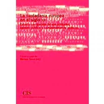 La ciudadanía europea en el siglo XXI: Estudio comparado de sus actitudes, opinión pública y comportamiento políticos: 30