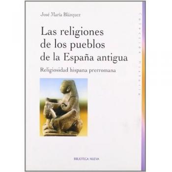 Las Religiones De Los Pueblos De La España Antigua