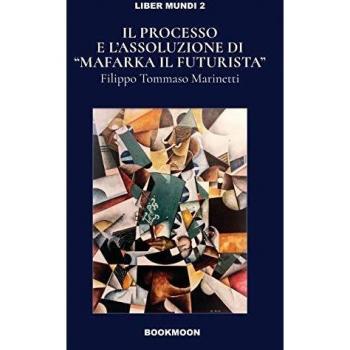 Ill Proceso y la Absolución de Mafarka el Futurista - Edición en Rústica