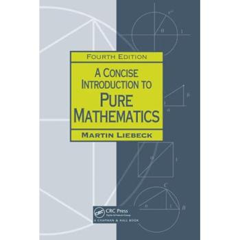 A Concise Introduction to Pure Mathematics