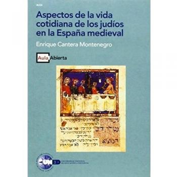 Aspectos de La Vida Cotidiana de los Judíos En La España Medieval