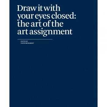 Draw It With Your Eyes Closed: The Art of the Art Assignment