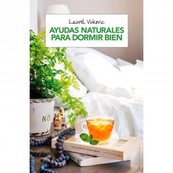 Ayudas naturales para dormir bien - VUKOVIC, LAUREL