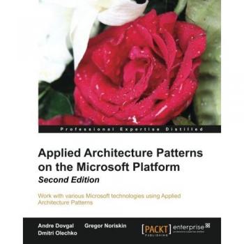 Microsoft Platform Applied Architecture Patterns - Second Edition