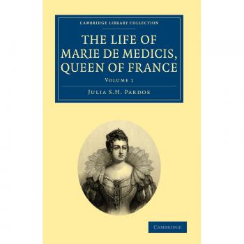 Conjunto de 3 Volúmenes: La Vida de María de Médicis, Reina de Francia (Colección Biblioteca de Cambridge - Historia Europea)