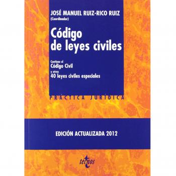 Código de leyes civiles: Contiene el Código Civil y otras 40 leyes civiles especiales