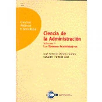 Ciencia de la administración. Los sistemas administrativos. Volumen II: 2
